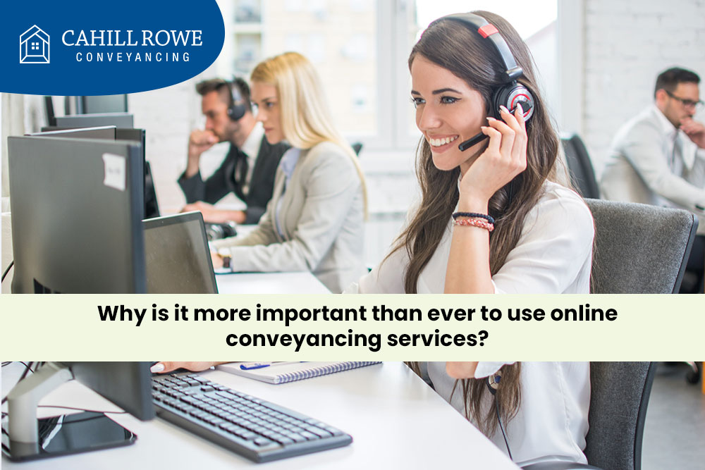 Why is it more important than ever to use online conveyancing services?